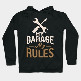 My Garage My Rules Hoodie